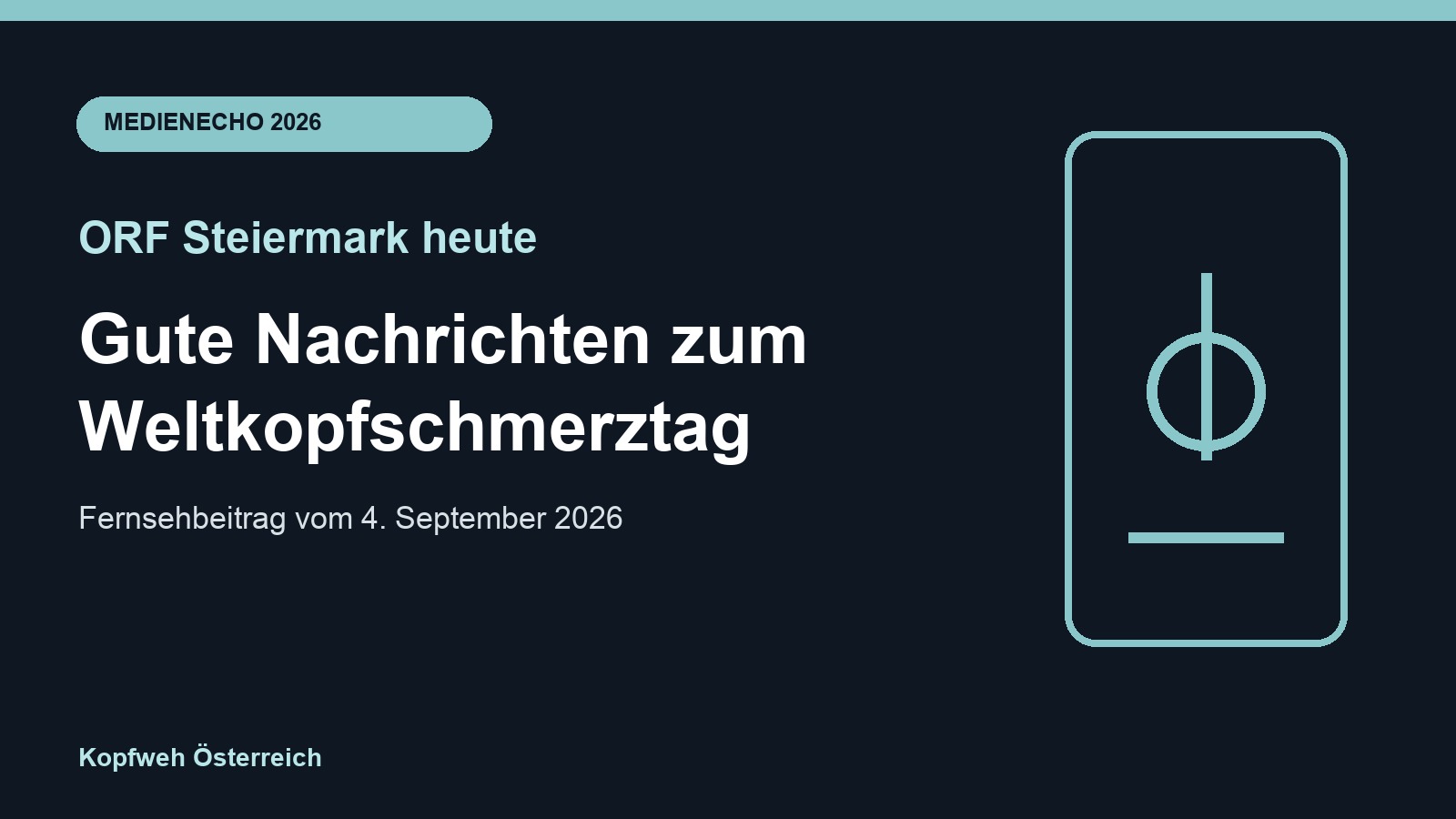 Medienkarte zu ORF Steiermark heute: Gute Nachrichten zum Weltkopfschmerztag